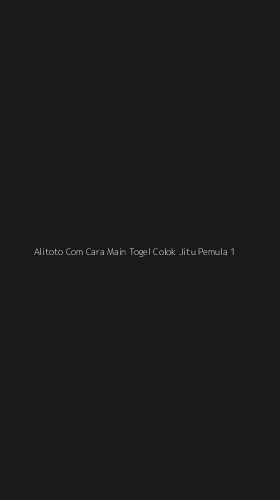 Tampilan Antarmuka Aplikasi Alitoto Com Cara Main Togel Colok Jitu Pemula - 1