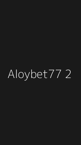 Tampilan Antarmuka Aplikasi Aloybet77 - 2