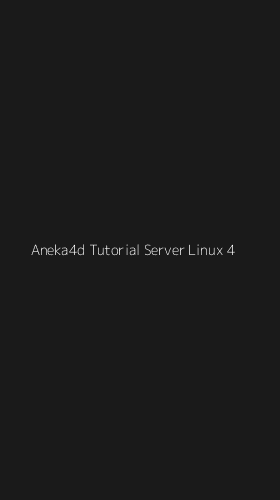 Tampilan Antarmuka Aplikasi Aneka4d Tutorial Server Linux - 4