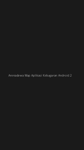 Tampilan Antarmuka Aplikasi Arenadewa Wap Aplikasi Kebugaran Android - 2