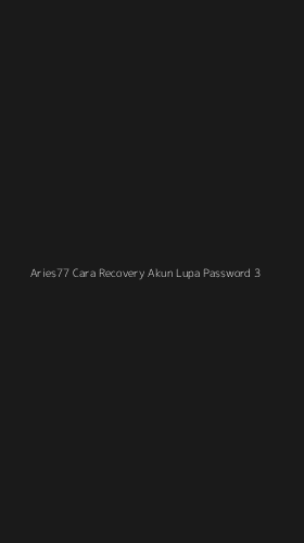 Tampilan Antarmuka Aplikasi Aries77 Cara Recovery Akun Lupa Password - 3