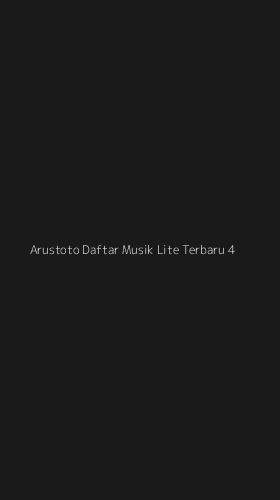 Tampilan Antarmuka Aplikasi Arustoto Daftar Musik Lite Terbaru - 4
