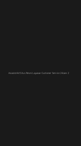 Tampilan Antarmuka Aplikasi Asiaslot4d Situs Resmi Layanan Customer Service 24jam - 2