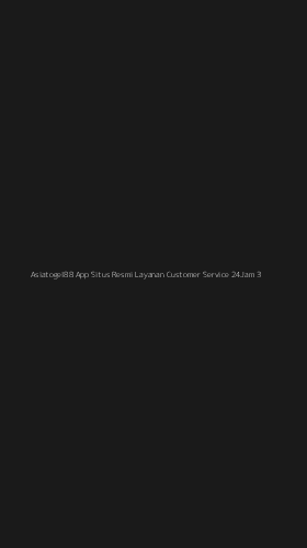 Tampilan Antarmuka Aplikasi Asiatogel88 App Situs Resmi Layanan Customer Service 24jam - 3