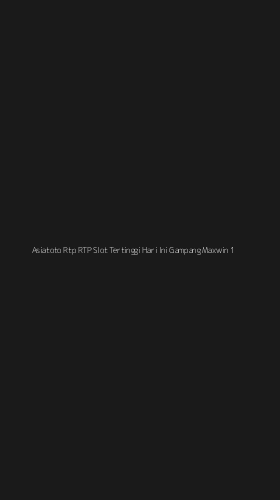 Tampilan Antarmuka Aplikasi Asiatoto Rtp Rtp Slot Tertinggi Hari Ini Gampang Maxwin - 1