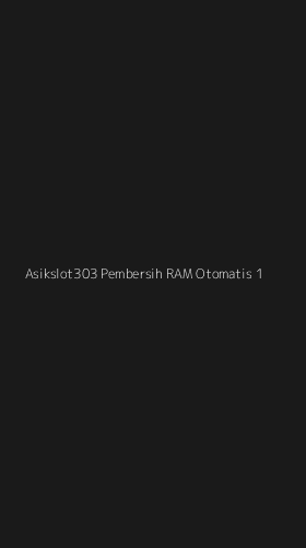 Tampilan Antarmuka Aplikasi Asikslot303 Pembersih Ram Otomatis - 1