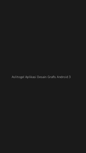 Tampilan Antarmuka Aplikasi Aslitogel Aplikasi Desain Grafis Android - 3
