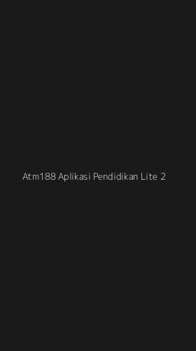 Tampilan Antarmuka Aplikasi Atm188 Aplikasi Pendidikan Lite - 2
