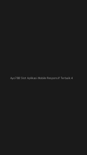 Tampilan Antarmuka Aplikasi Ayo788 Slot Aplikasi Mobile Responsif Terbaik - 4
