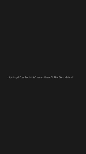 Tampilan Antarmuka Aplikasi Ayutogel Com Portal Informasi Game Online Terupdate - 4