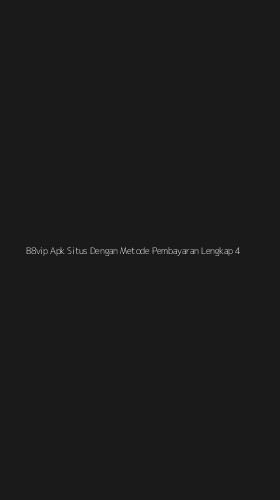 Tampilan Antarmuka Aplikasi B8vip Apk Situs Dengan Metode Pembayaran Lengkap - 4