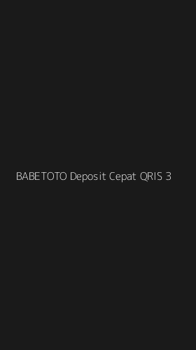 Tampilan Antarmuka Aplikasi Babetoto Deposit Cepat Qris - 3