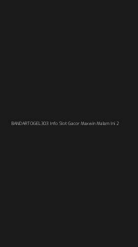 Tampilan Antarmuka Aplikasi Bandartogel303 Info Slot Gacor Maxwin Malam Ini - 2
