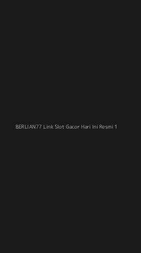 Tampilan Antarmuka Aplikasi Berlian77 Link Slot Gacor Hari Ini Resmi - 1