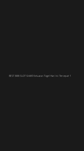 Tampilan Antarmuka Aplikasi Best 888 Slot Game Keluaran Togel Hari Ini Tercepat - 1