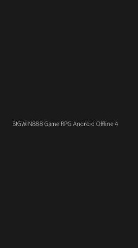 Tampilan Antarmuka Aplikasi Bigwin888 Game Rpg Android Offline - 4