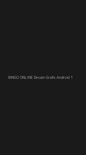 Tampilan Antarmuka Aplikasi Bingo Online Desain Grafis Android - 1