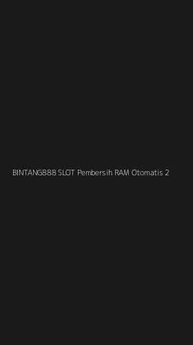 Tampilan Antarmuka Aplikasi Bintang888 Slot Pembersih Ram Otomatis - 2