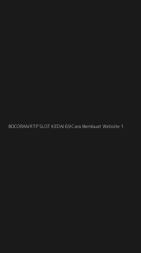 Tampilan Antarmuka Aplikasi Bocoran Rtp Slot Kedai 69 Cara Membuat Website - 1