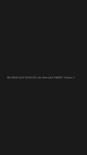 Tampilan Antarmuka Aplikasi Bocoran Slot Kedai 69 Link Alternatif Sbobet Terbaru - 2