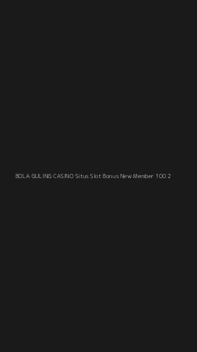 Tampilan Antarmuka Aplikasi Bola Guling Casino Situs Slot Bonus New Member 100 - 2