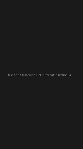 Tampilan Antarmuka Aplikasi Bola333 Kumpulan Link Alternatif Terbaru - 4