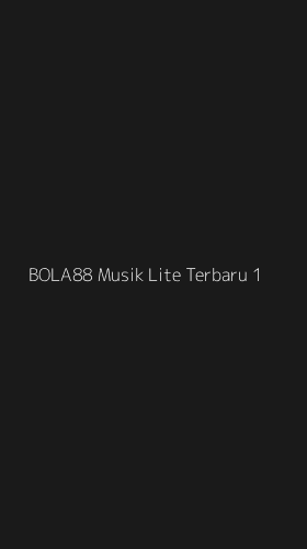 Tampilan Antarmuka Aplikasi Bola88 Musik Lite Terbaru - 1