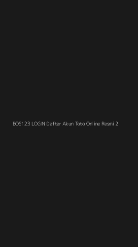 Tampilan Antarmuka Aplikasi Bos123 Login Daftar Akun Toto Online Resmi - 2