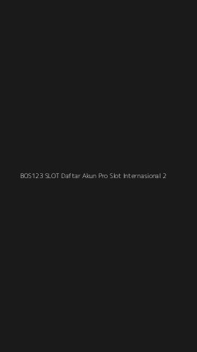 Tampilan Antarmuka Aplikasi Bos123 Slot Daftar Akun Pro Slot Internasional - 2