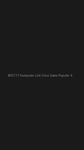 Tampilan Antarmuka Aplikasi Bos717 Kumpulan Link Situs Game Populer - 4