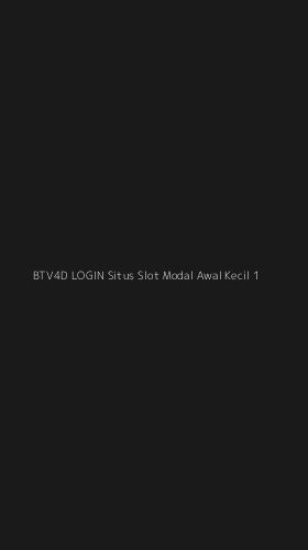 Tampilan Antarmuka Aplikasi Btv4d Login Situs Slot Modal Awal Kecil - 1
