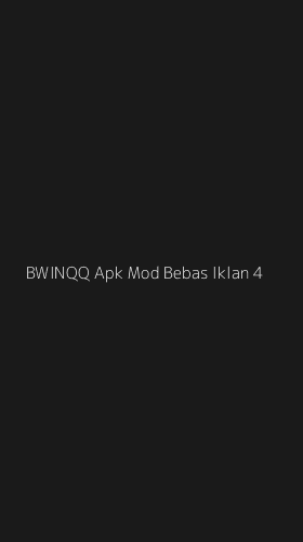 Tampilan Antarmuka Aplikasi Bwinqq Apk Mod Bebas Iklan - 4