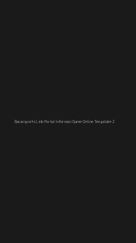 Tampilan Antarmuka Aplikasi Bacansports Link Portal Informasi Game Online Terupdate - 2