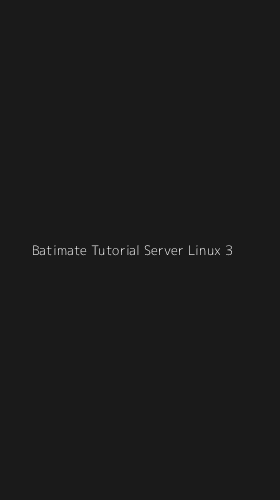 Tampilan Antarmuka Aplikasi Batimate Tutorial Server Linux - 3