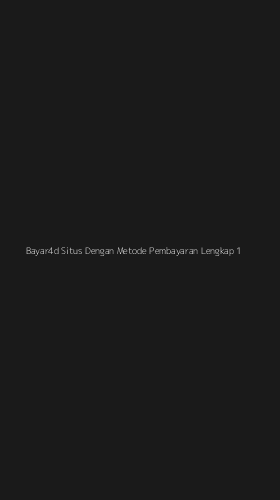 Tampilan Antarmuka Aplikasi Bayar4d Situs Dengan Metode Pembayaran Lengkap - 1