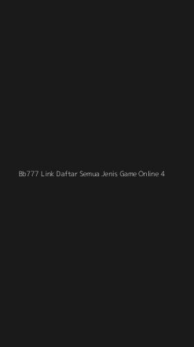 Tampilan Antarmuka Aplikasi Bb777 Link Daftar Semua Jenis Game Online - 4