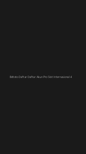 Tampilan Antarmuka Aplikasi Bdtoto Daftar Daftar Akun Pro Slot Internasional - 4