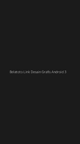 Tampilan Antarmuka Aplikasi Belatoto Link Desain Grafis Android - 3