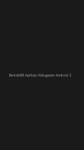 Tampilan Antarmuka Aplikasi Berkah88 Aplikasi Kebugaran Android - 3