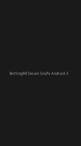 Tampilan Antarmuka Aplikasi Betting89 Desain Grafis Android - 3