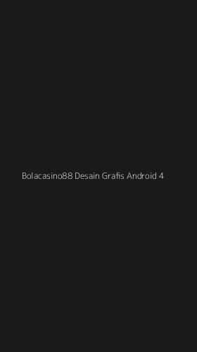 Tampilan Antarmuka Aplikasi Bolacasino88 Desain Grafis Android - 4