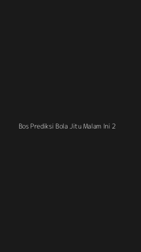 Tampilan Antarmuka Aplikasi Bos Prediksi Bola Jitu Malam Ini - 2