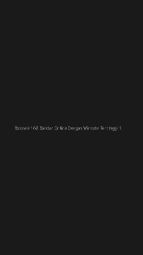 Tampilan Antarmuka Aplikasi Bosswin168 Bandar Online Dengan Winrate Tertinggi - 1
