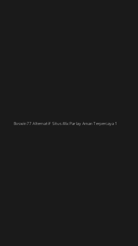 Tampilan Antarmuka Aplikasi Boswin77 Alternatif Situs Mix Parlay Aman Terpercaya - 1