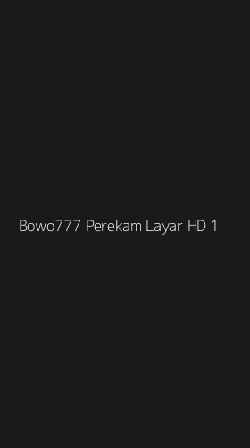 Tampilan Antarmuka Aplikasi Bowo777 Perekam Layar Hd - 1
