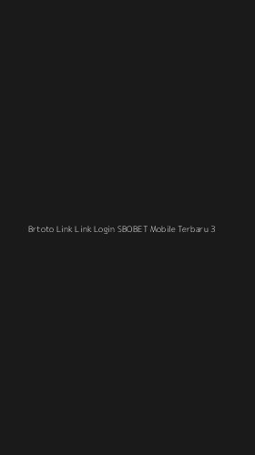 Tampilan Antarmuka Aplikasi Brtoto Link Link Login Sbobet Mobile Terbaru - 3