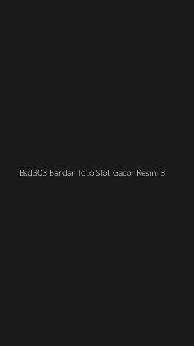 Tampilan Antarmuka Aplikasi Bsd303 Bandar Toto Slot Gacor Resmi - 3