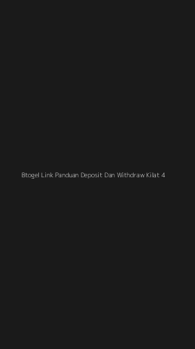 Tampilan Antarmuka Aplikasi Btogel Link Panduan Deposit Dan Withdraw Kilat - 4