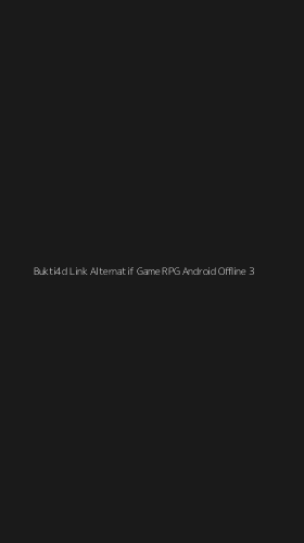 Tampilan Antarmuka Aplikasi Bukti4d Link Alternatif Game Rpg Android Offline - 3