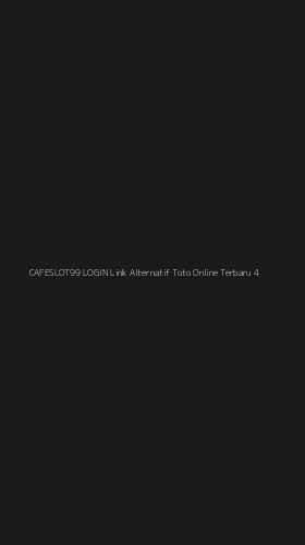 Tampilan Antarmuka Aplikasi Cafeslot99 Login Link Alternatif Toto Online Terbaru - 4